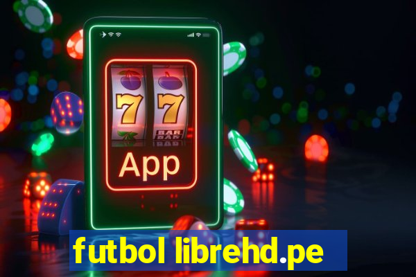 futbol librehd.pe